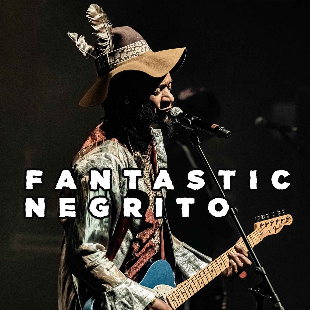 Fantastic Negrito | Trieste